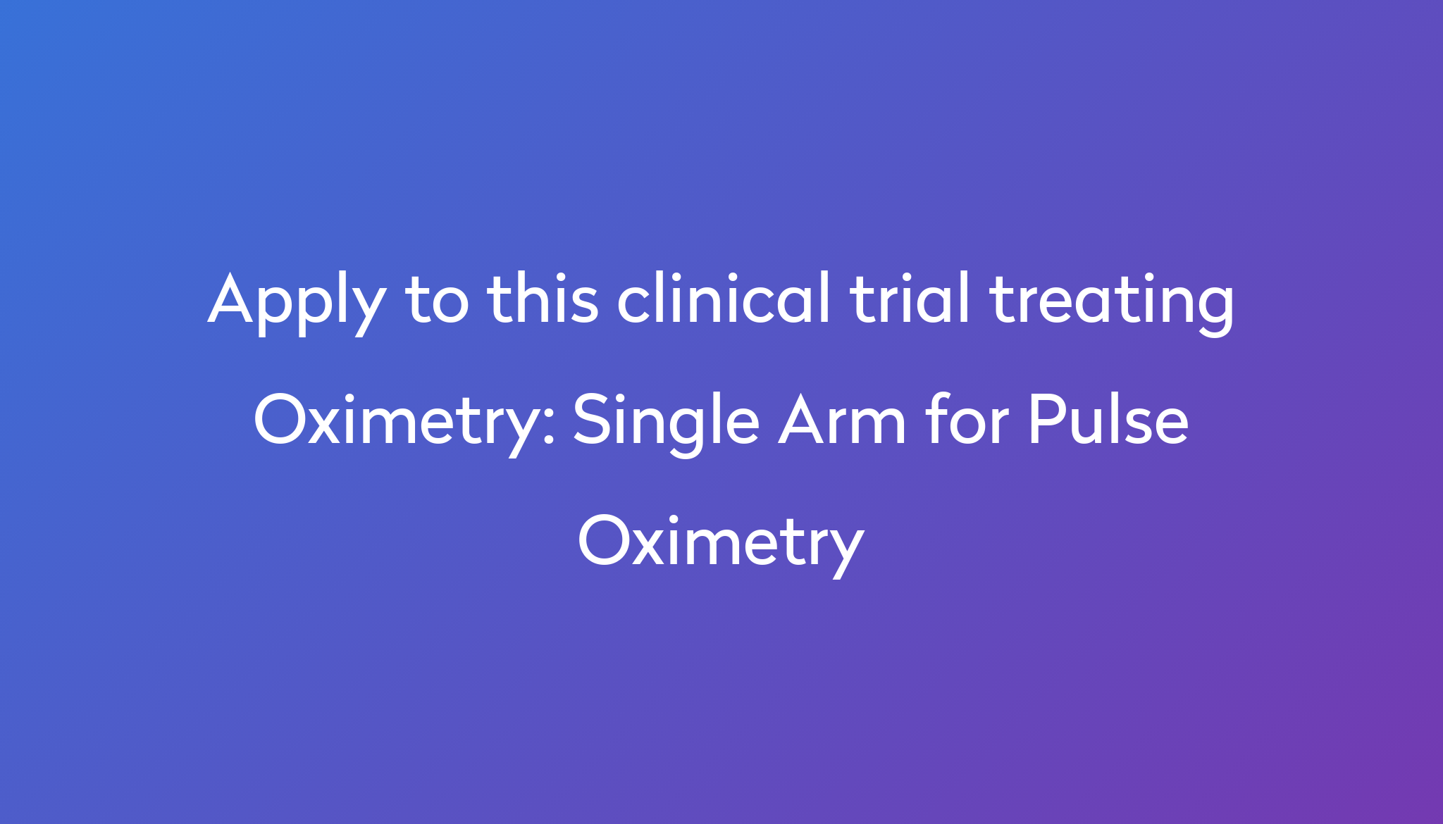 single-arm-for-pulse-oximetry-clinical-trial-2023-power